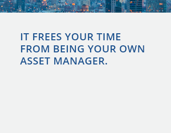 It frees your time from being your own asset manager..png